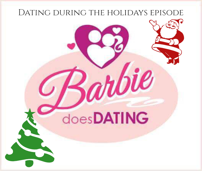 Barbie Does Dating During the Holidays